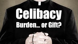 Celibacy Burden Or Gift [upl. by Waite]