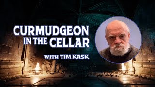 Curmudgeon in the Cellar 326 [upl. by Sonaj650]