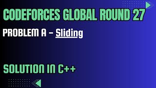 Codeforces Global Round 27 Problem A Sliding Full Solution In C [upl. by Ailec700]