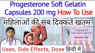 susten 200 tablet during pregnancy  progesterone soft gelatin capsules 200 mg how to use [upl. by Fronnia]