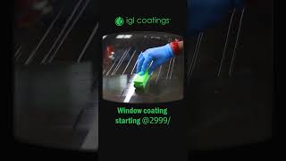 quotWater Repellent amp UV Protection IGL Window Coating for SmudgeFree Shinequot [upl. by Atirat798]