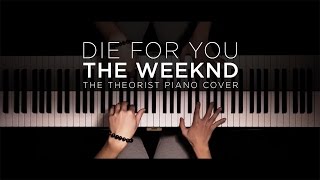 The Weeknd  Die For You  The Theorist Piano Cover [upl. by Aidil]