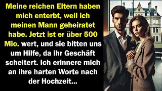 Reiche Eltern enterbten mich wegen meiner Ehe Nun ist er Millionär ihr Geschäft scheitert [upl. by Tawney]