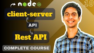 Client Server Architecture  API  Rest API  Complete NodeJS Course [upl. by Netsoj]