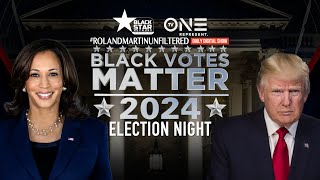 Black Votes Matter Election Night 2024  BlackStarNetwork RolandMartinUnfiltered [upl. by Weeks]