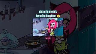 La hermana es la hija favorita de mamá 😤 parte 3 shortsfeed animación gracioso [upl. by Irmgard156]