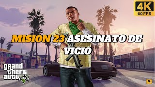 GTA 5  MISION 23 ASESINATO DE VICIO  4k 60fps gtaonline gta [upl. by Rebeca]