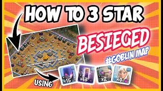 HOW TO 3 STAR  BESIEGED  GOBLIN MAP  TH11 [upl. by Cammy]