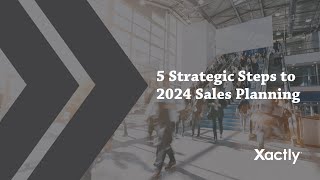 5 Steps to Strategic Sales Planning for 2024 [upl. by Novyak]