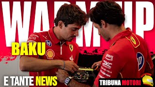 🔥FERRARI A BAKU PER CONVINCERE E GLI AGGIORNAMENTI [upl. by Yanehc29]