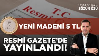 YENÄ° MADENÄ° 5 TL RESMÄ° GAZETEâ€™DE YAYINLANDI Ä°ÅžTE GÃ–RSELÄ° VE Ã–ZELLÄ°KLERÄ° [upl. by Eanahs510]