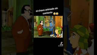 El chavo animado sin contexto viral humor suscribete [upl. by Colp]