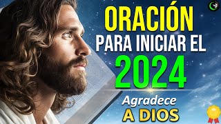 INICIA UN NUEVO AÑO CON ESTA ORACIÓN DE GRATITUD MATUTINA  ORACION DE LA MAÑANA PARA EL 2024 [upl. by Brittain]