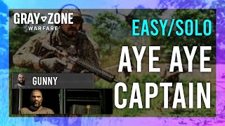 Aye Aye Captain  Gunny  Gray Zone Warfare GUIDE  QuickSolo  Mission Tutorial [upl. by Owen]