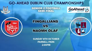 Go Ahead Ireland SFC 2  Fingallians v Naomh Olaf [upl. by Eihcra]