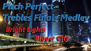 Trebles Finals Medley Bright Lights Bigger City  Pitch Perfect Cover [upl. by Mandler]