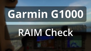 Garmin G1000 RAIM Check  Receiver Autonomous Integrity Monitoring  Private Pilot  XPlane [upl. by Annahsal]