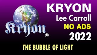 KRYON  The Bubble of LIght [upl. by Nowed]