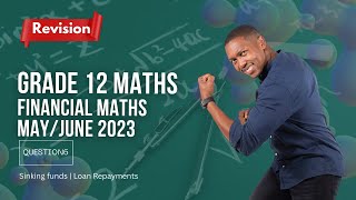 Financial Maths  May 2023  Revision  Mlungisi Nkosi [upl. by Riba]