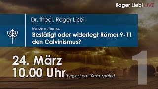 Bestätigt oder widerlegt Römer 911 den Calvinismus Teil12 [upl. by Okika185]