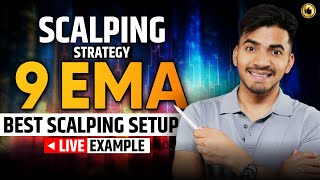 9 EMA Scalping Strategy Best Scalping Setup with Live Example [upl. by Htomit60]