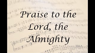 Praise to the Lord the Almighty [upl. by Rfinnej]