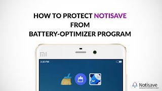 How to set Notisave being protected from batteryoptimizer apps [upl. by Noram]