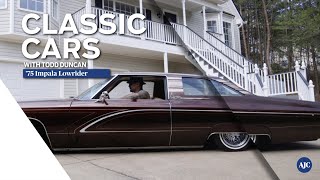 Classic Cars with Todd Duncan  75 Impala Lowrider [upl. by Leyes]