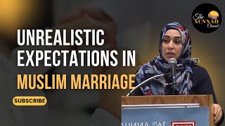 Unrealistic Expectations in Muslim Marriage  Yasmin Mogahed [upl. by Nnair587]