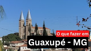 Descubra o que fazer em Guaxupé  MG [upl. by Uke596]