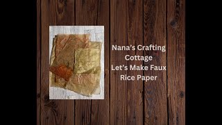 COME CRAFT WITH ME  LETS MAKE SOME FAUX RICE PAPER [upl. by Navi]