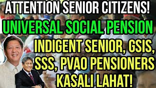 ✅UNIVERSAL SOCIAL PENSION KASALI LAHAT SSS GSIS PVAO PENSIONERS AT INDIGENT SENIORS [upl. by Aiuqram877]