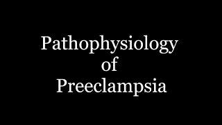 Preeclampsia Pathophysiology and Diagnosis [upl. by Euqininod]