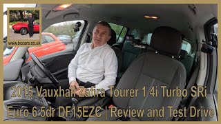 2015 Vauxhall Zafira Tourer 1 4i Turbo SRi Euro 6 5dr DF15EZC  Review and Test Drive [upl. by Zia]