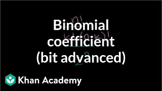 Generalizing with binomial coefficients bit advanced  Probability and Statistics  Khan Academy [upl. by Nimajneb]