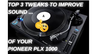 Pioneer PLX 1000 Turntable Top 3 tweaks to improve sound [upl. by Ynnavoig]