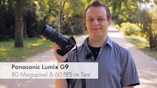 Panasonic Lumix G9  MFTDSLM mit 80 Megapixeln und 60 FPS im Test Deutsch [upl. by Graff]