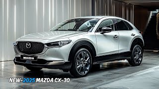 New 2025 Mazda CX30  more sophisticated than imagined [upl. by Nonnaer]