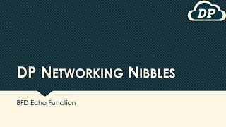 DPNN Ep02  BFD Echo Function Bidirectional Forwarding Detection Echo Function [upl. by Ardnasac]