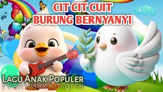 Cit Cit Cuit  Labubu  Anak Ayam Piyik  Kalau Kau Suka Hati  Naik Delman  Tek Kotek dan Lainnya [upl. by Staffan]