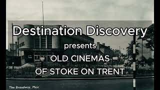 OLD CINEMAS of Stoke on Trent in Pictures [upl. by Sairahcaz]