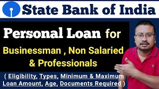 SBI Personal Loan for Non Salaried Complete Details  Personal Loan for Businessman amp Professionals [upl. by Ikaz]