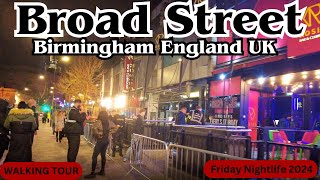 Broad Street Birmingham UK Friday Nightlife 2024 [upl. by Llet]