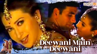 Deewani Main Deewani l Lyrical l Mere Jeevan Saathi l Akshay Kumar l Karishma Kapoor l Ameesha Patel [upl. by Behm]