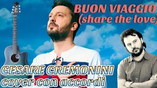 BUON VIAGGIO  CREMONINI Cover con Accordi [upl. by Libbi856]