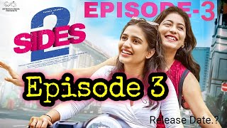 2 Sides  Episode 3  Varsha Dsouza  Aakanksha Honey  Release Date  Prasad Facts [upl. by Azelea21]