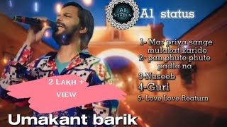 Umakant barik ll New sambalpuri hit 5 song ll 🌿 [upl. by Dempstor798]