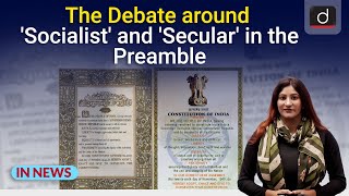 The Debate around Socialist and Secular in the Preamble  IN NEWS I Drishti IAS English [upl. by Mallissa]