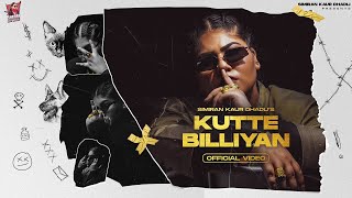 KUTTE BILLIYAN Official Video Simiran Kaur Dhadli  B2gether Pros  San B  Gaddmi Gayika EP 2022 [upl. by Cord]