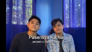 Pasensya Ka Na  Silent Sanctuary Jenzen X Dave Cover [upl. by Nnaaras]